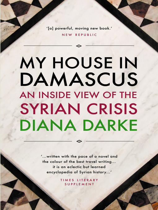 Title details for My House in Damascus by Diana Darke - Available